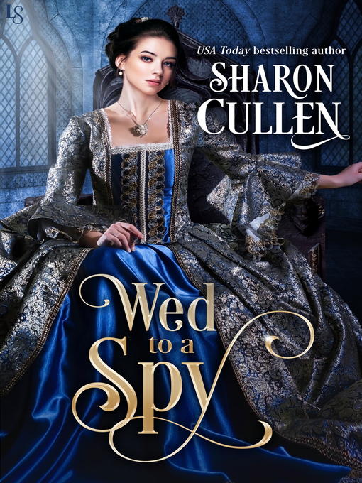 Title details for Wed to a Spy by Sharon Cullen - Available